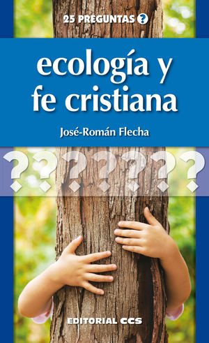 ECOLOGÍA Y FE CRISTIANA