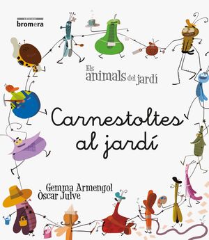 CARNESTOLTES AL JARDÍ