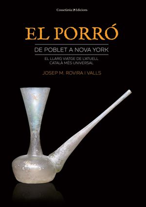 EL PORRÓ: DE POBLET A NOVA YORK