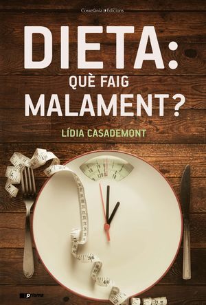 DIETA: QUÈ FAIG MALAMENT?