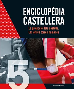 ENCICLOPÈDIA CASTELLERA. LA PROJECCIÓ DELS CASTELLS. LES ALTRES TORRES HUMANES