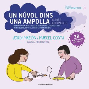 UN NÚVOL DINS UNA AMPOLLA I ALTRES EXPERIMENTS.