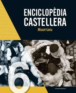 ENCICLOPÈDIA CASTELLERA. MISCEL·LÀNIA