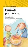 BRUIXOTS PER UN DIA