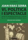 VI, POLÍTICA, ECONOMIA I ESPECTACLE