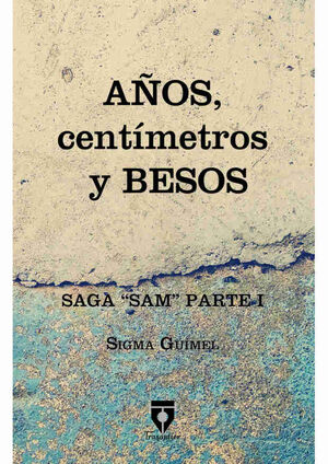 AÑOS, CENTÍMETROS Y BESOS