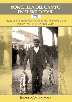 BOBADILLA DEL CAMPO EN EL SIGLO XVIII. 1753