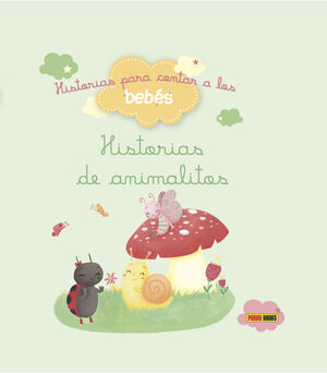 HISTORIAS PARA CONTAR A LOS BEBÉS, HISTORIAS DE ANIMALITOS