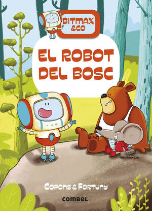BITMAX 01: EL ROBOT DEL BOSC