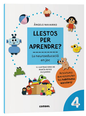 LLESTOS PER APRENDRE? LA NEUROEDUCACIÓ EN JOC 4 ANYS