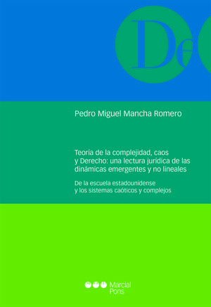 TEORÍA DE LA COMPLEJIDAD, CAOS Y DERECHO: UNA LECTURA JURÍDICA DE LAS DINÁMICAS EMERGENTES Y NO LINEALES