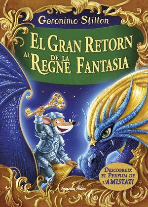 STILTON VIATGES 02: EL GRAN RETORN AL REGNE DE LA FANTASIA