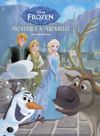 FROZEN. AVENTURES A ARENDELLE