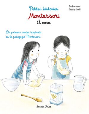 MONTESSORI. PETITES HISTÒRIES. A CASA