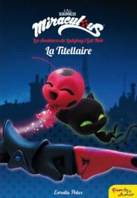 LES AVENTURES DE LADYBUG. LA TITELLAIRE