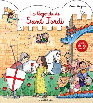 LA LLEGENDA DE SANT JORDI. AMB OLOR DE ROSA