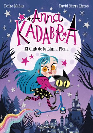 ANNA KADABRA 01: EL CLUB DE LA LLUNA PLENA