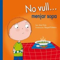 NO VULL... MENJAR SOPA