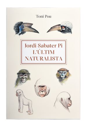 LÚLTIM NATURALISTA: JORDI SABATER PI