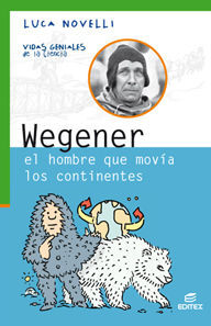 WEGENER, EL HOMBRE QUE MOVÍA LOS CONTINENTES