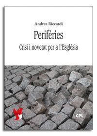 PERIFÈRIES. CRISI I NOVETAT PER A L'ESGLÉSIA