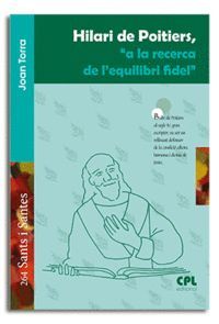 HILARI DE POITIERS, 'A LA RECERCA DE L'EQUILIBRI FIDEL'