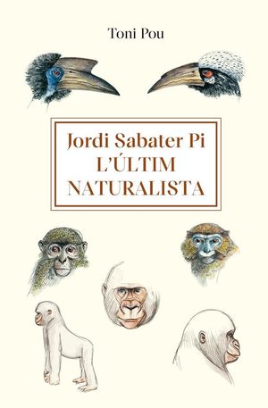 JORDI SABATER PI: LÚLTIM NATURALISTA