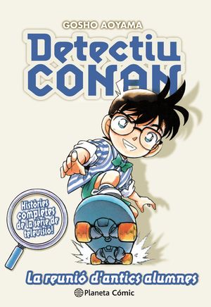 DETECTIU CONAN Nº 09/10 LA REUNIÓ D ANTICS ALUMNES