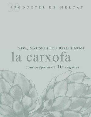 LA CARXOFA: COM PREPARAR-LA 10 VEGADES