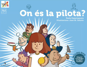 ON ÉS LA PILOTA?