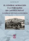 EL GENERAL MORAGUES I LA FORTALESA DE CASTELLCIUTA