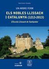 UN ARBRE FERM. ELS NOBLES LLISSACH I CATALUNYA (1213-2013). L'ESCOLA LLISSACH DE