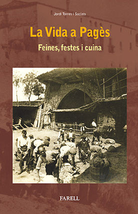 LA VIDA A PAGES  FEINES, FESTES I CUINA