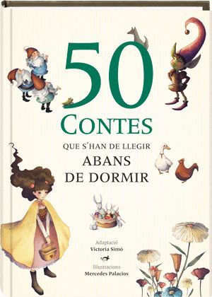 50 CONTES QUE S'HAN DE LLEGIR ABANS DE DORMIR