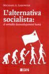 L'ALTERNATIVA SOCIALISTA: EL VERITABLE DESENVOLUPAMENT HUMÀ