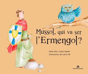 MUSSOL, QUI VA SER L'ERMENGOL?