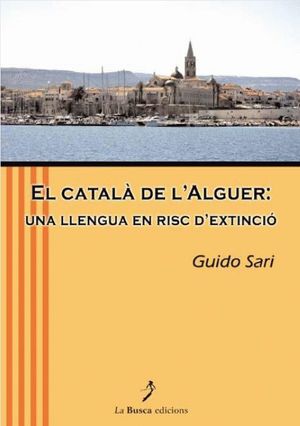 EL CATALÀ DE L'ALGUER: UNA LLENGUA EN RISC D'EXTINCIÓ