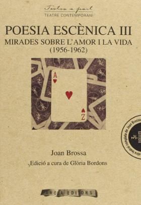 POESIA ESCÈNICA III: MIRADES SOBRE LAMOR I LA VIDA (1956-1962)