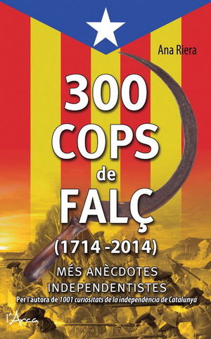 300 COPS DE FALÇ (1714 - 2014)