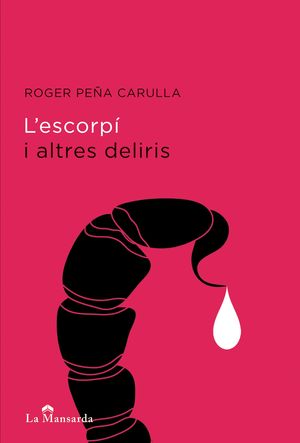 L'ESCORPÍ I ALTRES DELIRIS