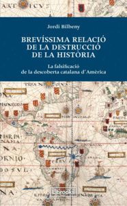 BREVÍSSIMA RELACIÓ DE LA DESTRUCCIÓ DE LA HISTÒRIA