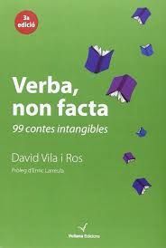 VERBA, NON FACTA