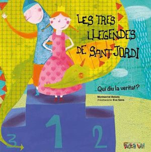 LES TRES LLEGENDES DE SANT JORDI. QUI DIU LA VERITAT?