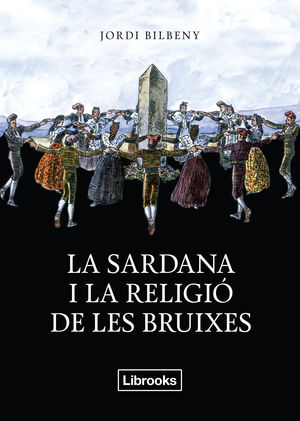 LA SARDANA I LA RELIGIÓ DE LES BRUIXES