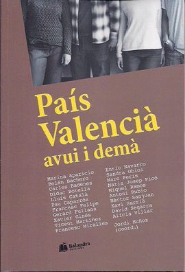 PAÍS VALENCIÀ, AVUI I DEMÀ