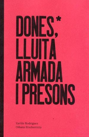 DONES*, LLUITA ARMADA I PRESONS