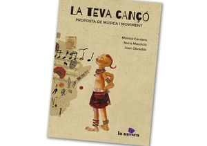 LA TEVA CANÇÓ. PROPOSTA DE MÚSICA I MOVIMENT.