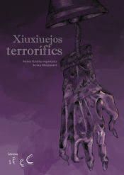 XIUXIUEJOS  TERRORÍFICS