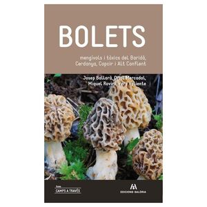 BOLETS, MENGÍVOLS I TÒXICS DEL BARIDÀ, CERDANYA, CAPCIR I ALT CONFLENT