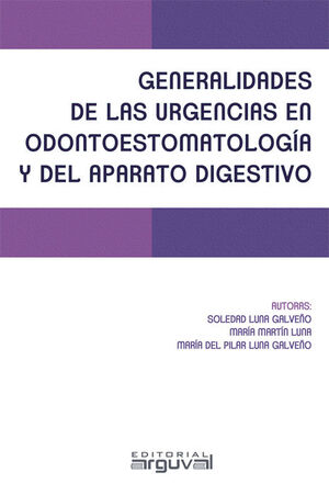 GENERALIDADES DE LAS URGENCIAS EN ODONTOESTOMATOLOGÍA Y DEL APARATO DIGESTIVO